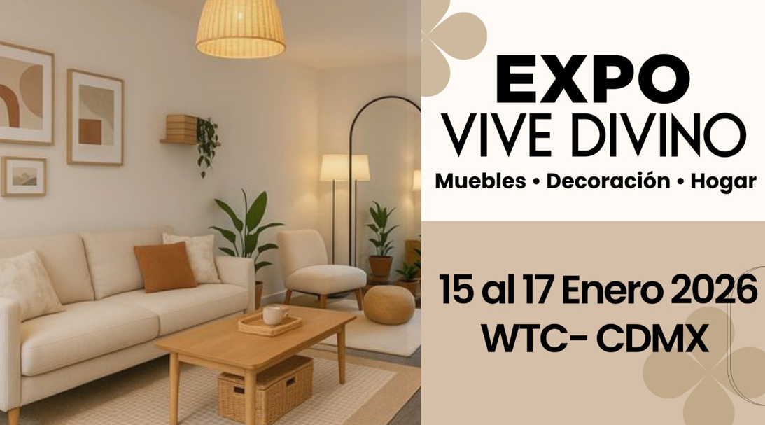 “Expo Vive Divino” llega al WTC CDMX: el encuentro imperdible para los amantes del diseño, la decoración y el interiorismo